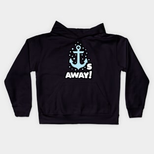 Anchors Away Kids Hoodie